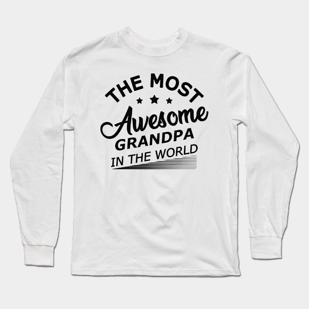 Grandpa - World's most awesome grandpa Long Sleeve T-Shirt by KC Happy Shop